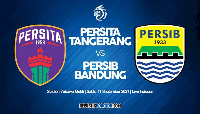 SEDANG BERLANGSUNG Persib Vs Persita Liga 1 2021, Link Live Streaming  Ada di Sini